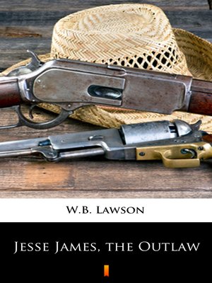 cover image of Jesse James, the Outlaw